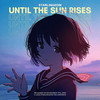 Until The Sun Rises - StarlingEDM