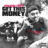 Get This Money (Explicit) - Hooligan Hefs