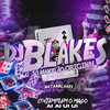 Contemplem o Mago Ai Ai Ui Ui (Explicit) - DJ BLAKES&Love Fluxos