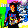 Wie heisst du? - Monchi