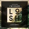I'm Yours (LOSH Remix) - LOSH