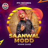 Saanwal Modd - Khan Saab