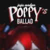 POPPY'S BALLAD (A Poppy Playtime Song) - juju anden