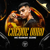 Cheque Ouro - Mc Kainan&Gzin