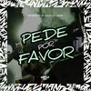 Pede por Favor (Explicit) - MC Menor PL&mc caio cb