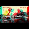 caught up in a glitch (Explicit) - Melo360&Cynical Minded