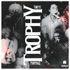 Trophy (Explicit) - Thirty2&Pumppfake