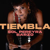 Tiembla - Sol Pereyra&Barzo