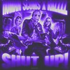 Shut up! (Explicit) - Human Scums&riizzzz