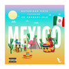 Mexico (Explicit) - Notorious Note&HueroDiablo