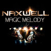 Magic Melody (Club Mix Edit) - Naxwell