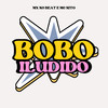 Bobo Iludido (Explicit) - MX no Beat&MC Nito