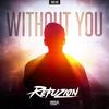 Without You (单曲版|Radio Version) - Refuzion