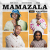 Mamazala (feat. Mashudu) - Baby S.O.N&Kelvin Momo&Stixx&Mashudu