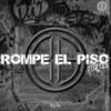 Rompe el Piso (Remix|Explicit) - Big Gio&Yelsid&Gran Chester&Jutha&Small&Fainal&Shako&Sebas&Migue&Ronald El Killa&Lince&Ninio Sacro (Morrón)