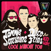 Cool Without You (Radio Edit) - Tommie Sunshine&Disco Fries&Kid Sister