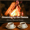 Dreamlike Firelit Realm - Deep In A Dream&Flamespad Nature Fire Sounds&Sleep Music Dreams