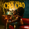 CHO CHO (Explicit) - Were-vana