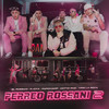 PERREO ROSSANI 2 - El Rossani&Papichamp&R Jota&tirri la roca&Cotto Rng