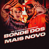 Bonde dos Mais Novo (Explicit) - Mcs Nando and Luanzinho