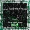 Não Sei Porque Você Me Procura (Explicit) - DJ SANTTOS VL&Mc Luizinho JD&MC PL