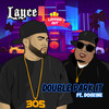 Double Park It - Layce305&DOSE1NE