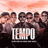 Tempo Fechou (Explicit) - Mc RS&NewBart&MC Gui Da ZS&Mc Mendes&MC Teixeira&MC Koiot