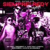 Siempre Redy (Remix) - jey tom&Yeinomercy&Jaudy&Lucecita&Marcianeke&Vicho El Incorregible