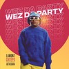 Wez Da Party (feat. JoeTheShow) - Lamont Chitepo&JoeTheShow