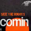 Comin - Save the Robots