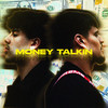 Money Talkin (Explicit) - taj&P.SANGHERA