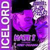 Hate I (feat. Avery Callahan) (Lil Randy SUC Remix Screwed and Chopped) - Ice Lord&Lil Randy SUC&Avery Callahan