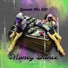 Money Dance (Explicit) - Gimme Mo DD