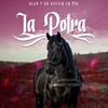 La Potra - Alex y su Estilo la Tia