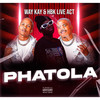 Phatola - Way Kay&HBK Live Act