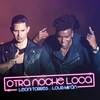 Otra Noche Loca - Leoni Torres&Louis Mikan