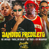 Bandido Predileto (Explicit) - Éo Brandão&MC Negão&Duck no Beat&MC Saci