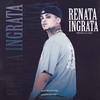 Renata Ingrata (Markim WF Remix|Explicit) - Markim WF