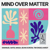 Mind Over Matter - Emanuel Satie&Maga&Sean Doron&Tim Engelhardt