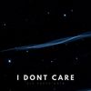 I DON'T CARE - Ale Rappdinata