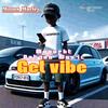 Get vibe (Explicit) - Mones Marley