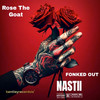 Nastii (Explicit) - Rose The Goat&Fonked Out