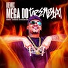 Mega do Trenzin (Remix|Explicit) - Markim WF&A2M PRODUTORA