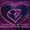 Mystery of Love (feat. Big Daddi) (Radio Edit) - Flazback&Big Daddi