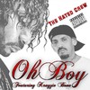 Oh Boy (feat. Krayzie Bone) (Explicit) - The Hated Crew&Krayzie Bone