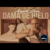 Dama De Hielo - Augusto Luna&Vicluorchy Abiraner Ureña Hernandez