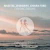 Chasing Dreams - Maestri&2FarAway&Chiara Ford