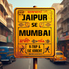 Jaipur Se Mumbai (Explicit) - R-Trip&Fat Krrent