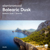 Balearic Dusk - alanisnotcool