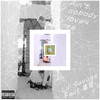 Ain't Nobody Loves Me(Prod. by HAN YO HAN) - Colin&番茄